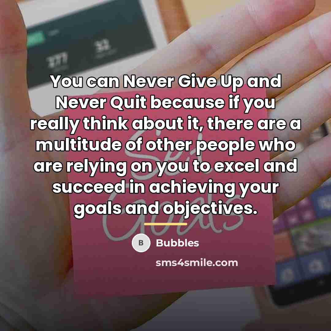 “You can Never Give Up and Never Quit because if…” quote by Bubbles
