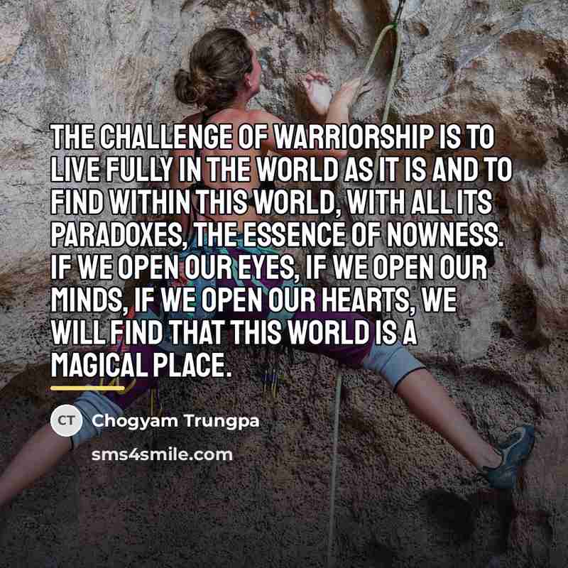 “The challenge of warriorship is to live fully in the…” quote by Chogyam Trungpa
