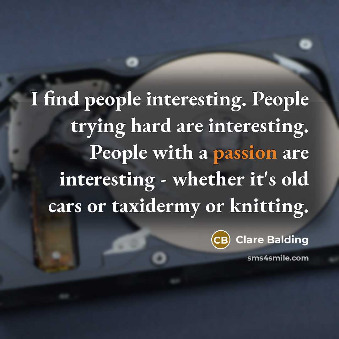 “I find people interesting. People trying hard are interesting. People…” quote by Clare Balding