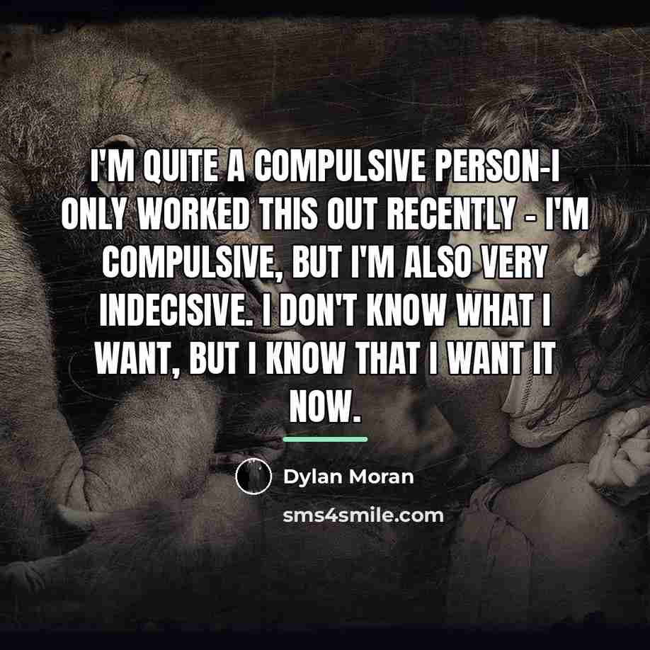 “I'm quite a compulsive person-I only worked this out recently…” quote by Dylan Moran