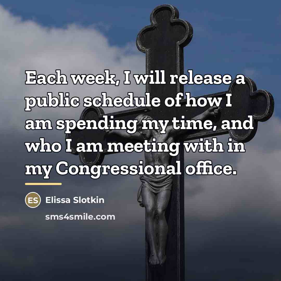“Each week, I will release a public schedule of how…” quote by Elissa Slotkin