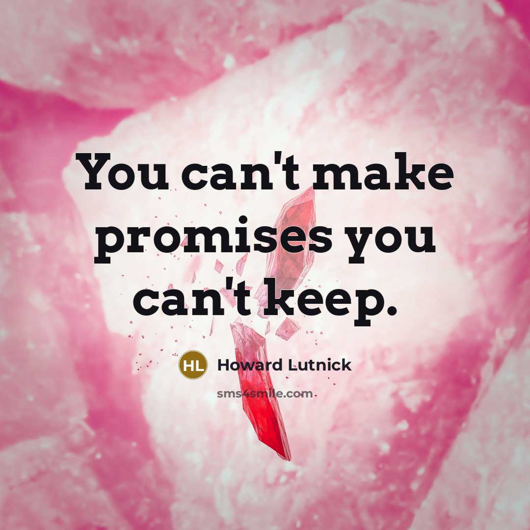 “You can't make promises you can't keep.…” quote by Howard Lutnick
