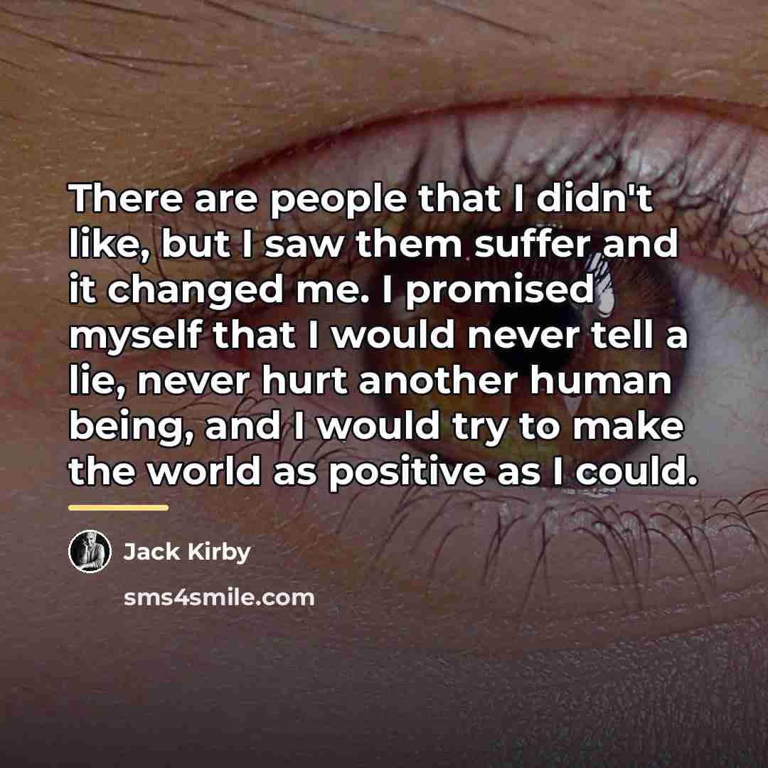 “There are people that I didn't like, but I saw…” quote by Jack Kirby