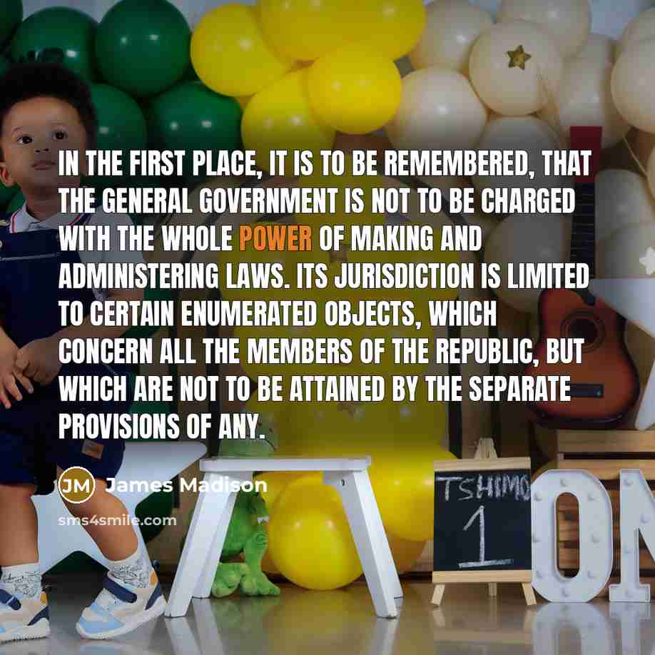 “In the first place, it is to be remembered, that…” quote by James Madison