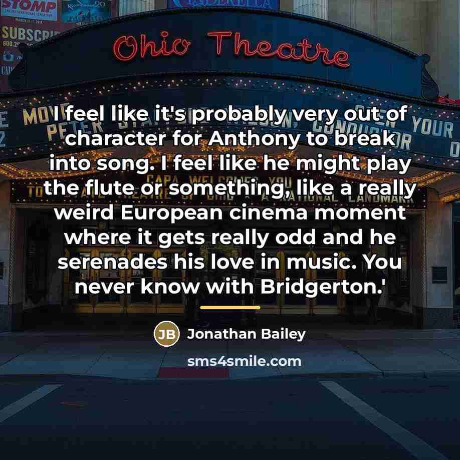 “I feel like it's probably very out of character for…” quote by Jonathan Bailey