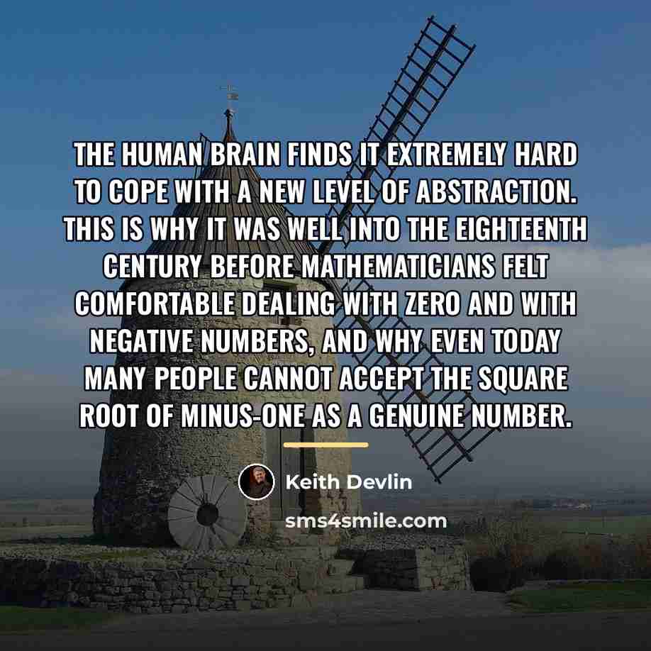 “The human brain finds it extremely hard to cope with…” quote by Keith Devlin