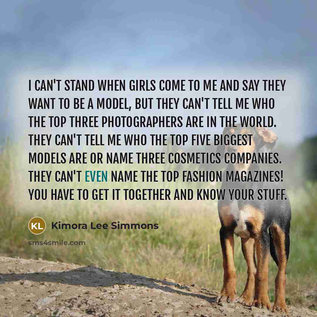 “I can't stand when girls come to me and say…” quote by Kimora Lee Simmons