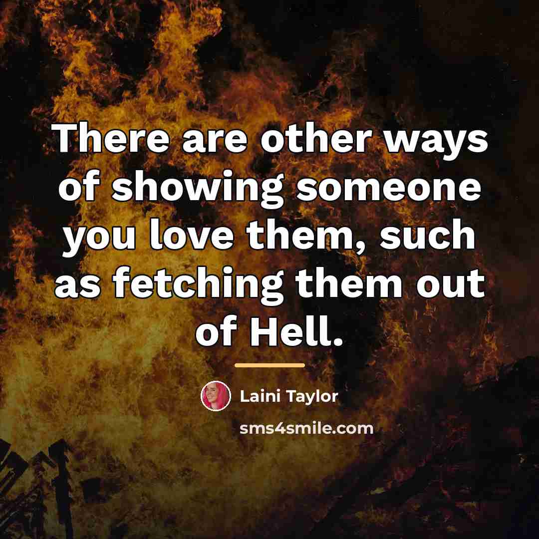 “There are other ways of showing someone you love them,…” quote by Laini Taylor