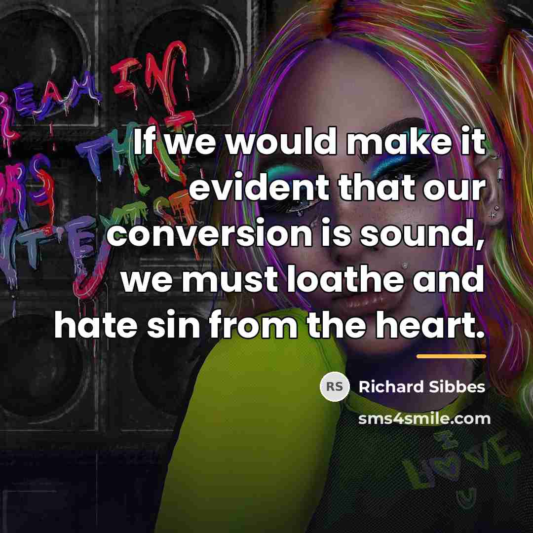 “If we would make it evident that our conversion is…” quote by Richard Sibbes