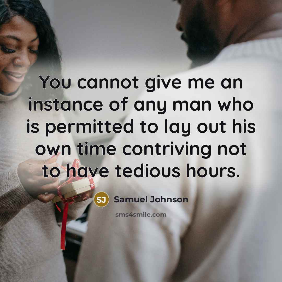 “You cannot give me an instance of any man who…” quote by Samuel Johnson