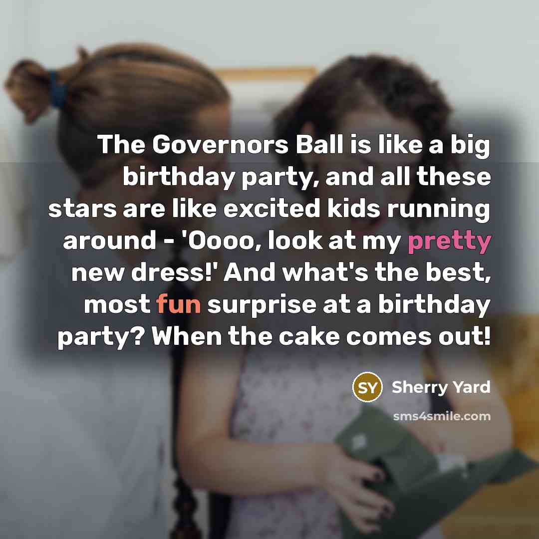 “The Governors Ball is like a big birthday party, and…” quote by Sherry Yard