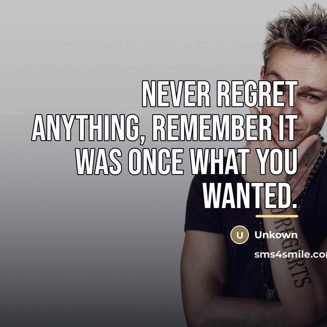 “Never regret anything, remember it was once what you wanted.…” quote by Unkown