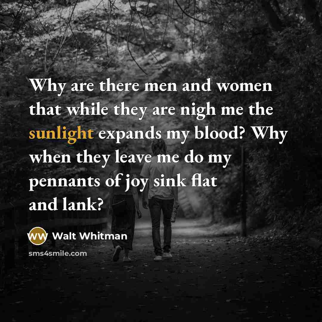 “Why are there men and women that while they are…” quote by Walt Whitman