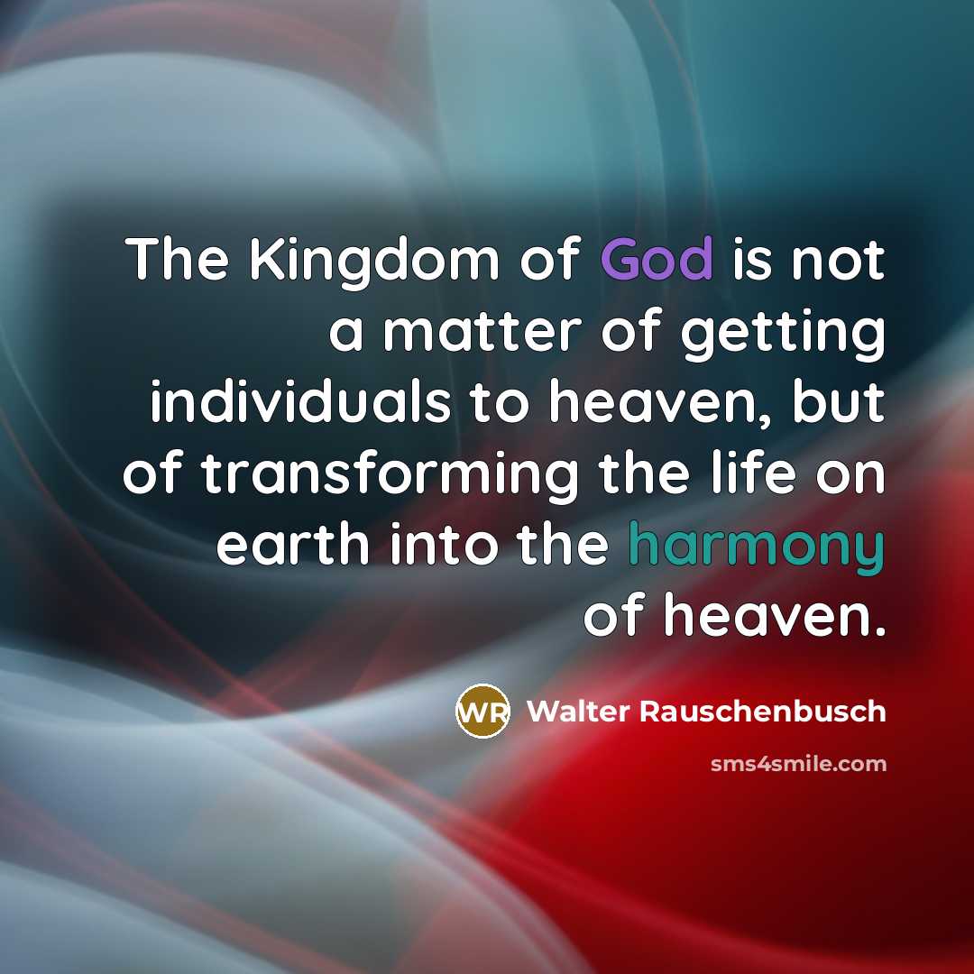 “The Kingdom of God is not a matter of getting…” quote by Walter Rauschenbusch