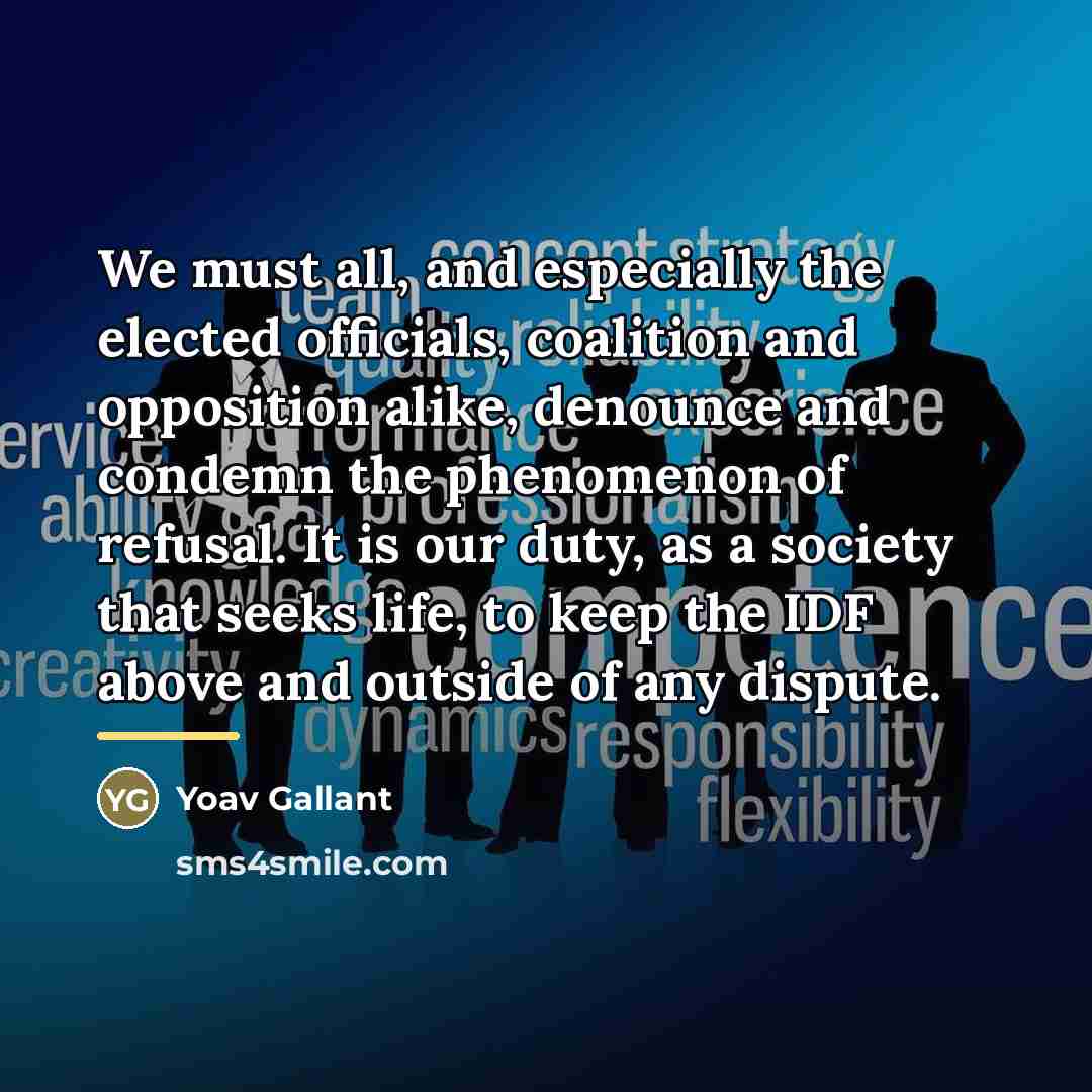 “We must all, and especially the elected officials, coalition and…” quote by Yoav Gallant