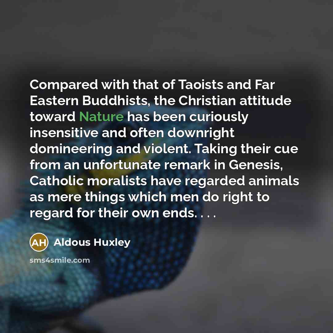 “Compared with that of Taoists and Far Eastern Buddhists, the…” quote by Aldous Huxley