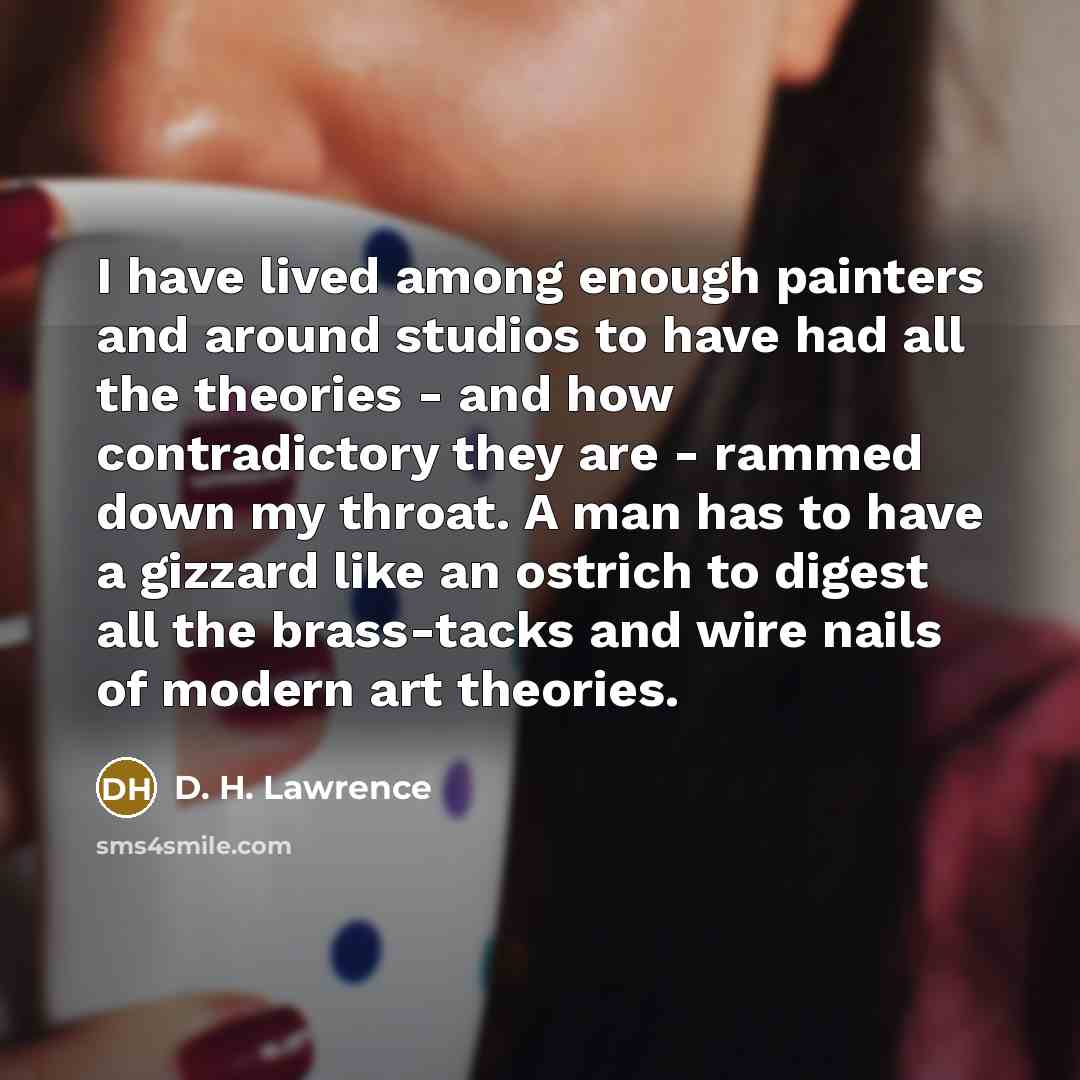 “I have lived among enough painters and around studios to…” quote by D. H. Lawrence