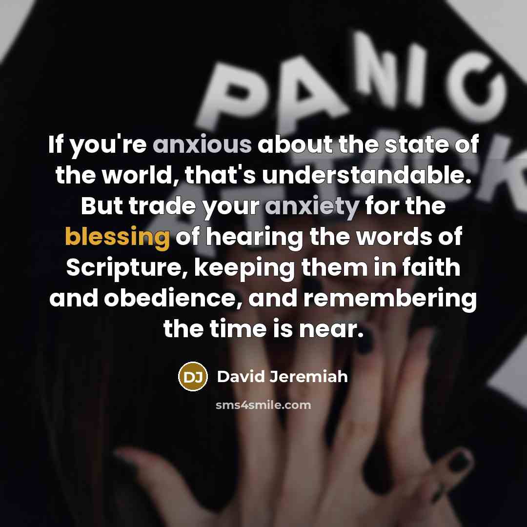 “If you're anxious about the state of the world, that's…” quote by David Jeremiah