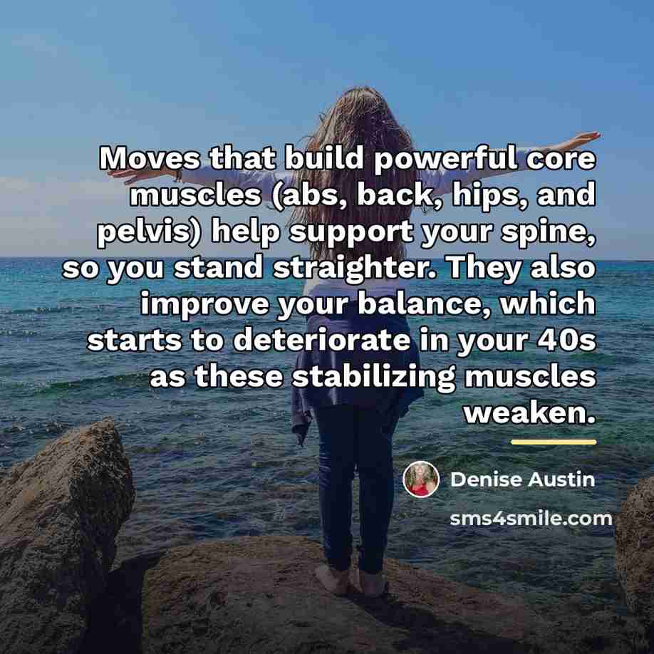 “Moves that build powerful core muscles (abs, back, hips, and…” quote by Denise Austin