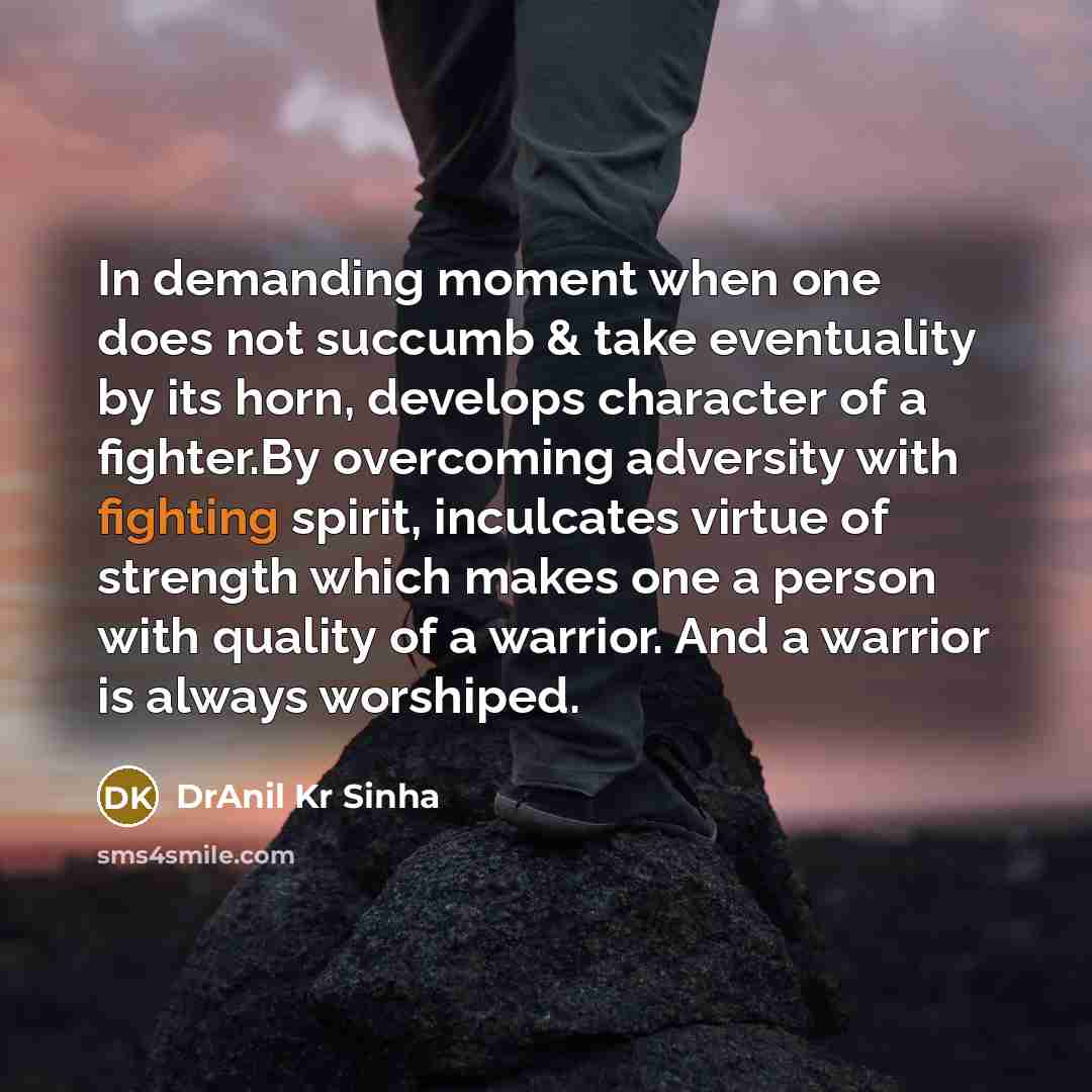 “In demanding moment when one does not succumb & take…” quote by DrAnil Kr Sinha