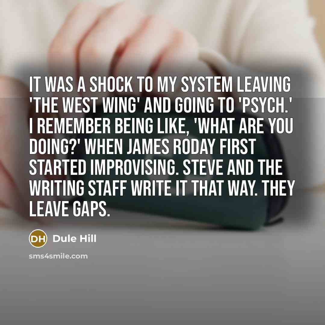 “It was a shock to my system leaving 'The West…” quote by Dule Hill