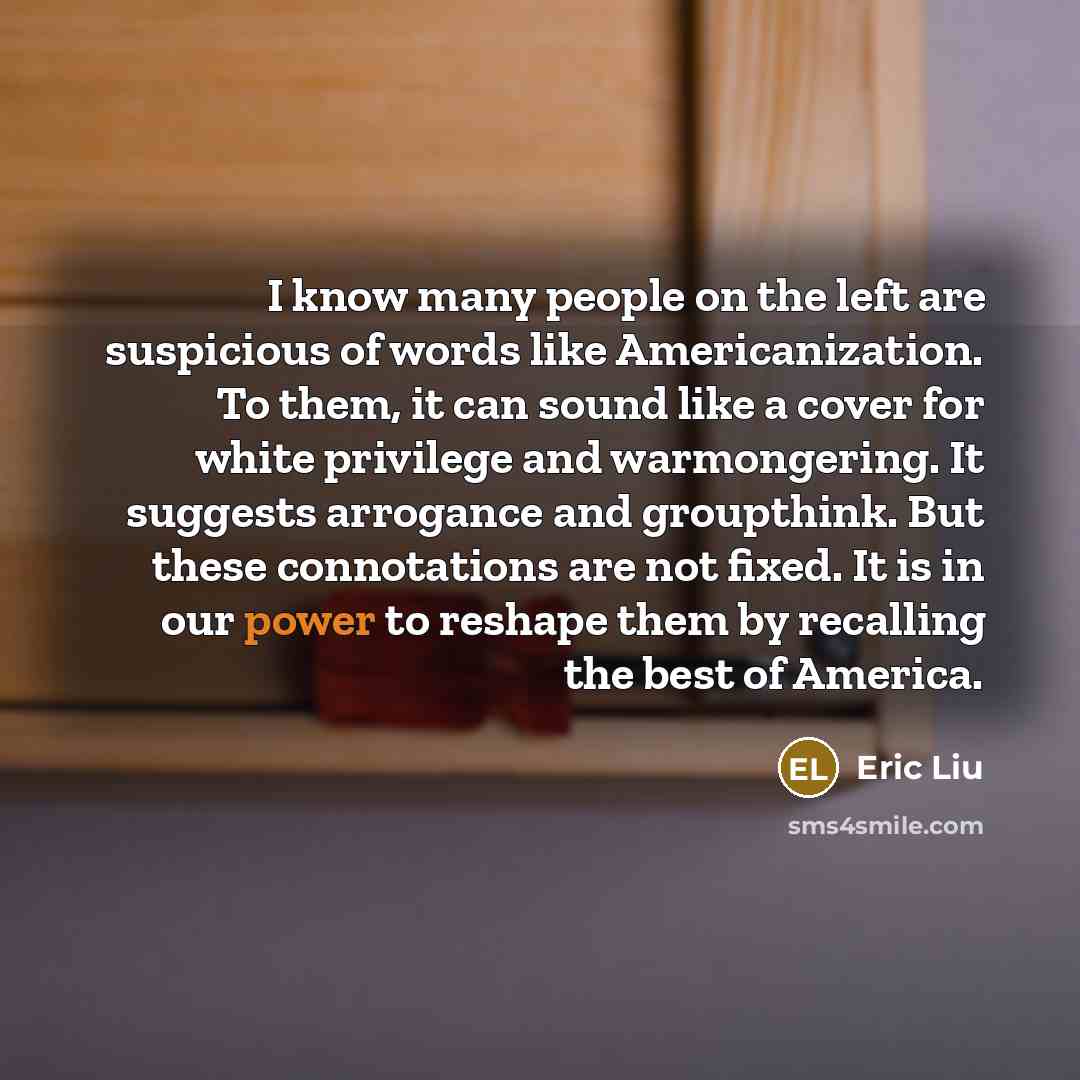 “I know many people on the left are suspicious of…” quote by Eric Liu