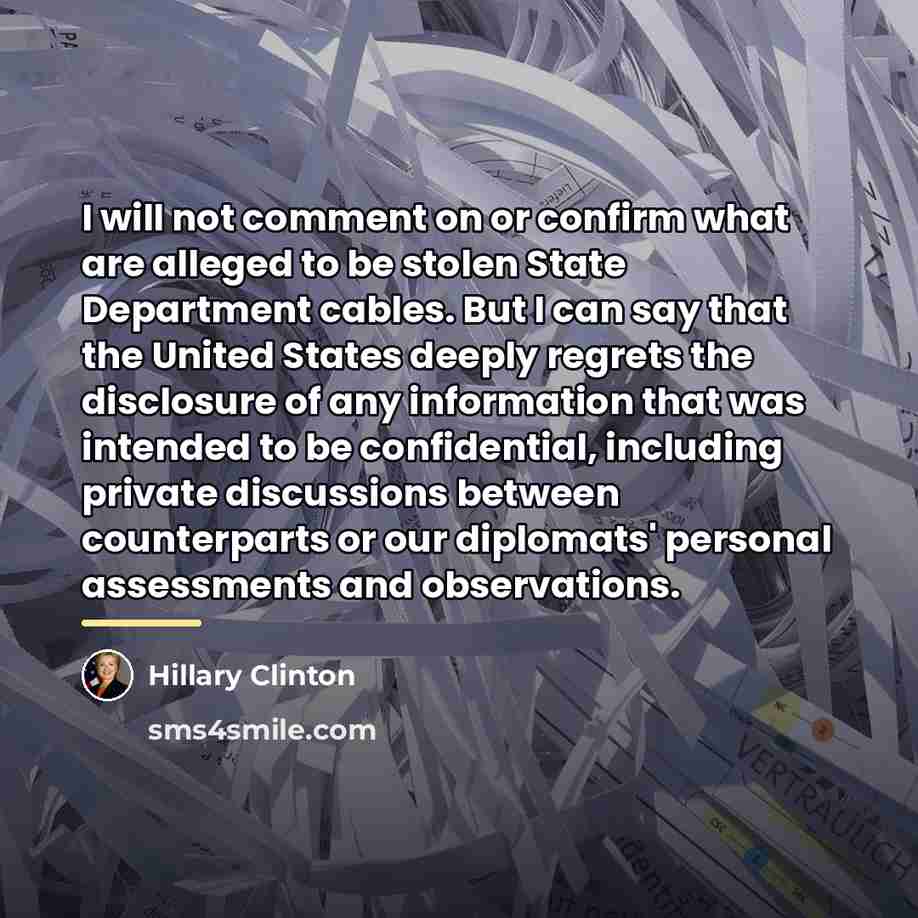 “I will not comment on or confirm what are alleged…” quote by Hillary Clinton