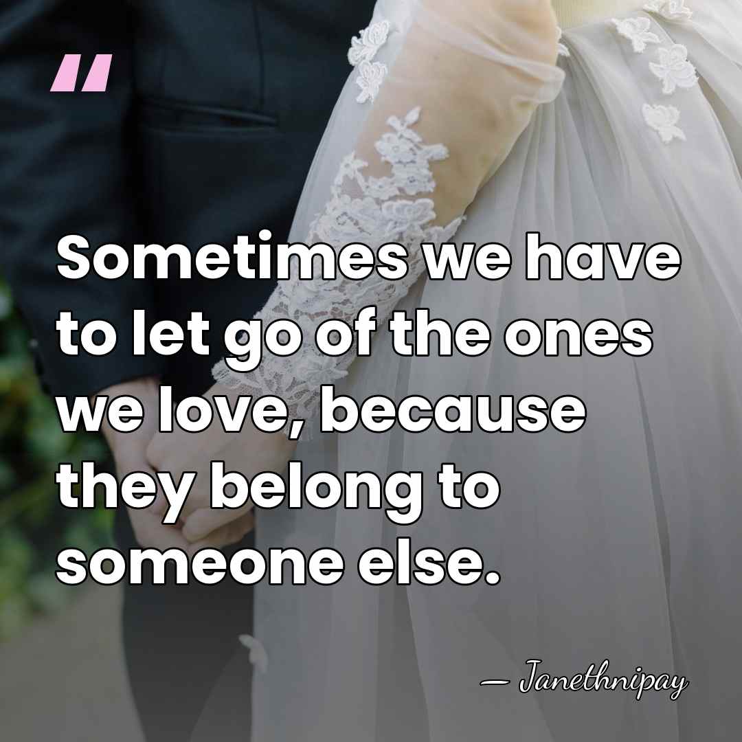 Sometimes we have to let go of the ones we love, because&hellip; - Janethnipay