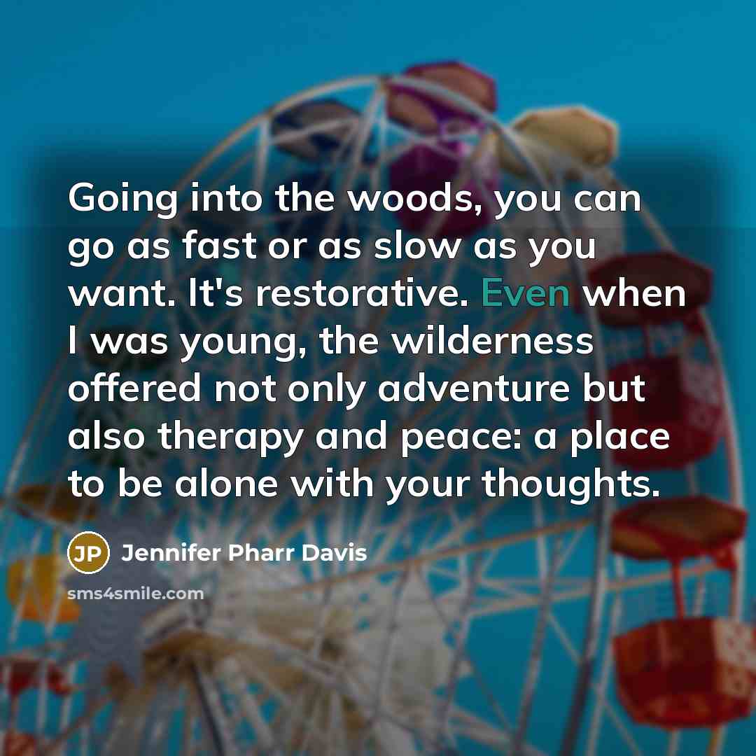 “Going into the woods, you can go as fast or…” quote by Jennifer Pharr Davis