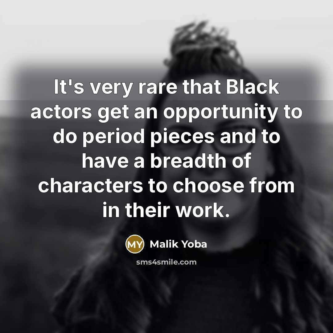 “It's very rare that Black actors get an opportunity to…” quote by Malik Yoba
