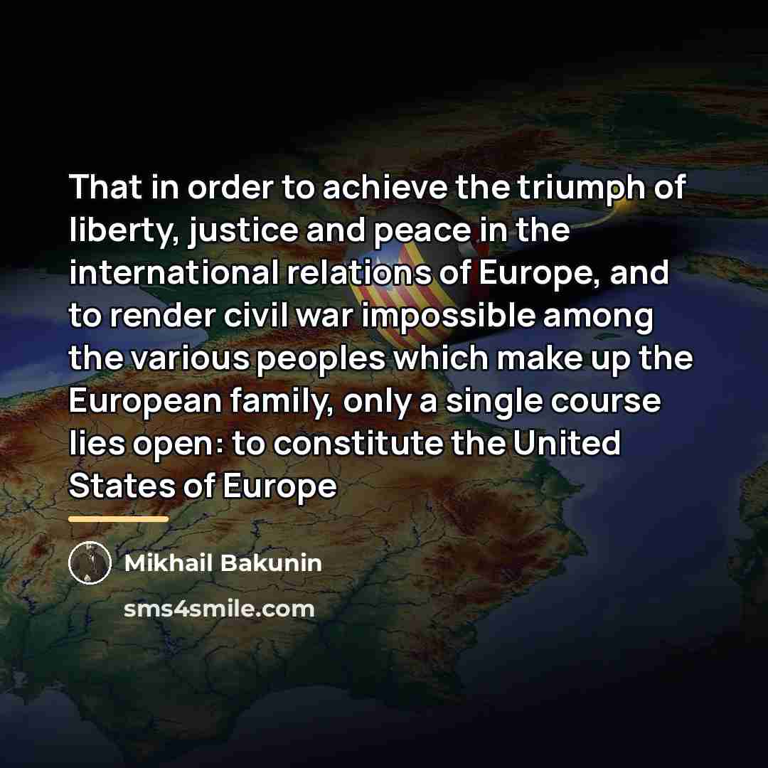 “That in order to achieve the triumph of liberty, justice…” quote by Mikhail Bakunin