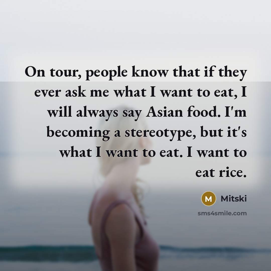 “On tour, people know that if they ever ask me…” quote by Mitski
