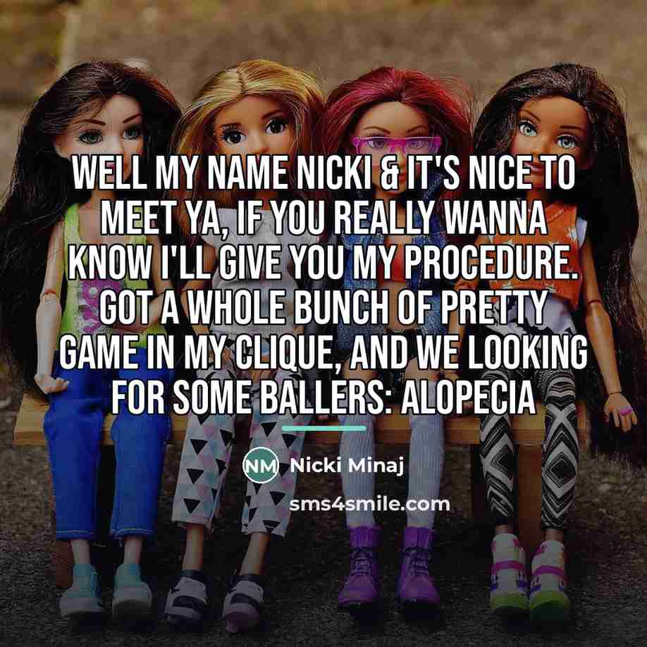 “Well my name Nicki & it's nice to meet ya,…” quote by Nicki Minaj