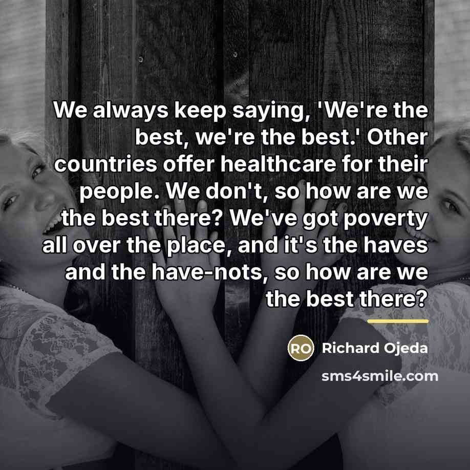 “We always keep saying, 'We're the best, we're the best.'…” quote by Richard Ojeda