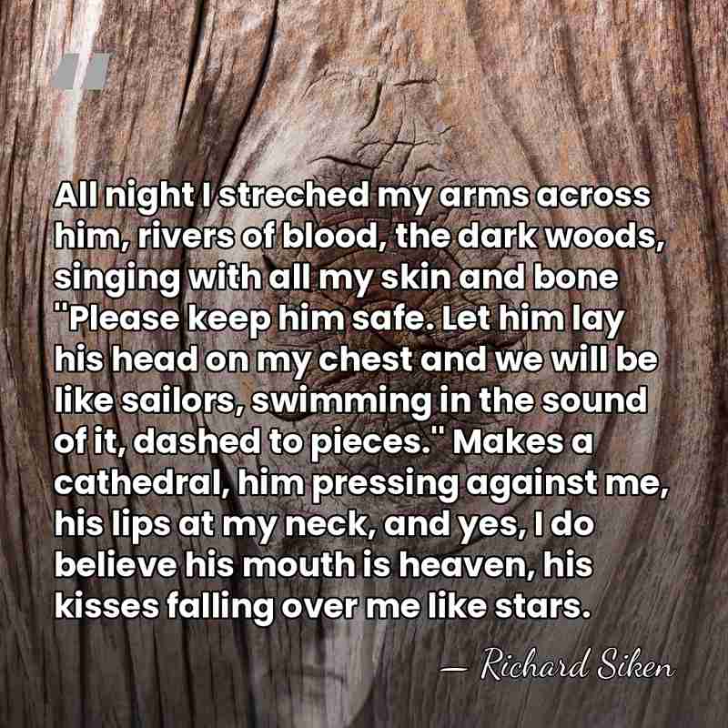 All night I streched my arms across him, rivers of blood, the&hellip; - Richard Siken