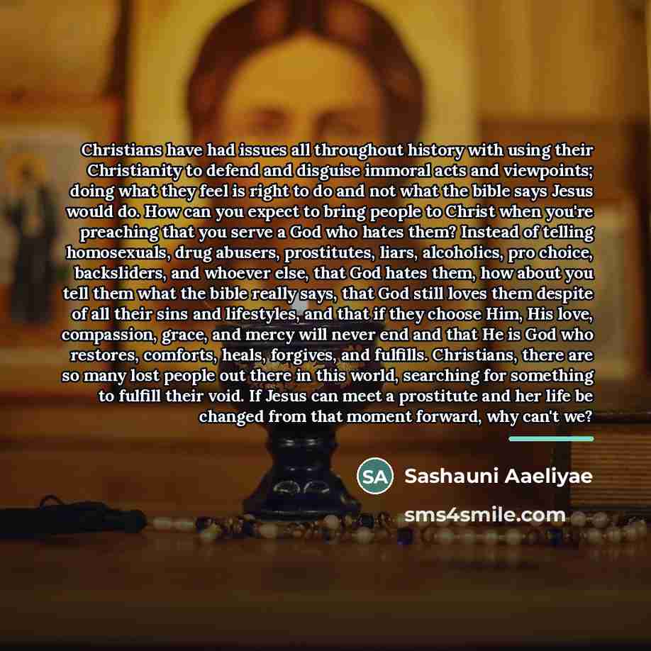 “Christians have had issues all throughout history with using their…” quote by Sashauni Aaeliyae