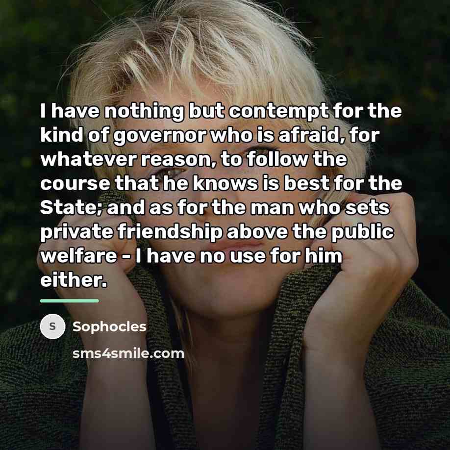 “I have nothing but contempt for the kind of governor…” quote by Sophocles
