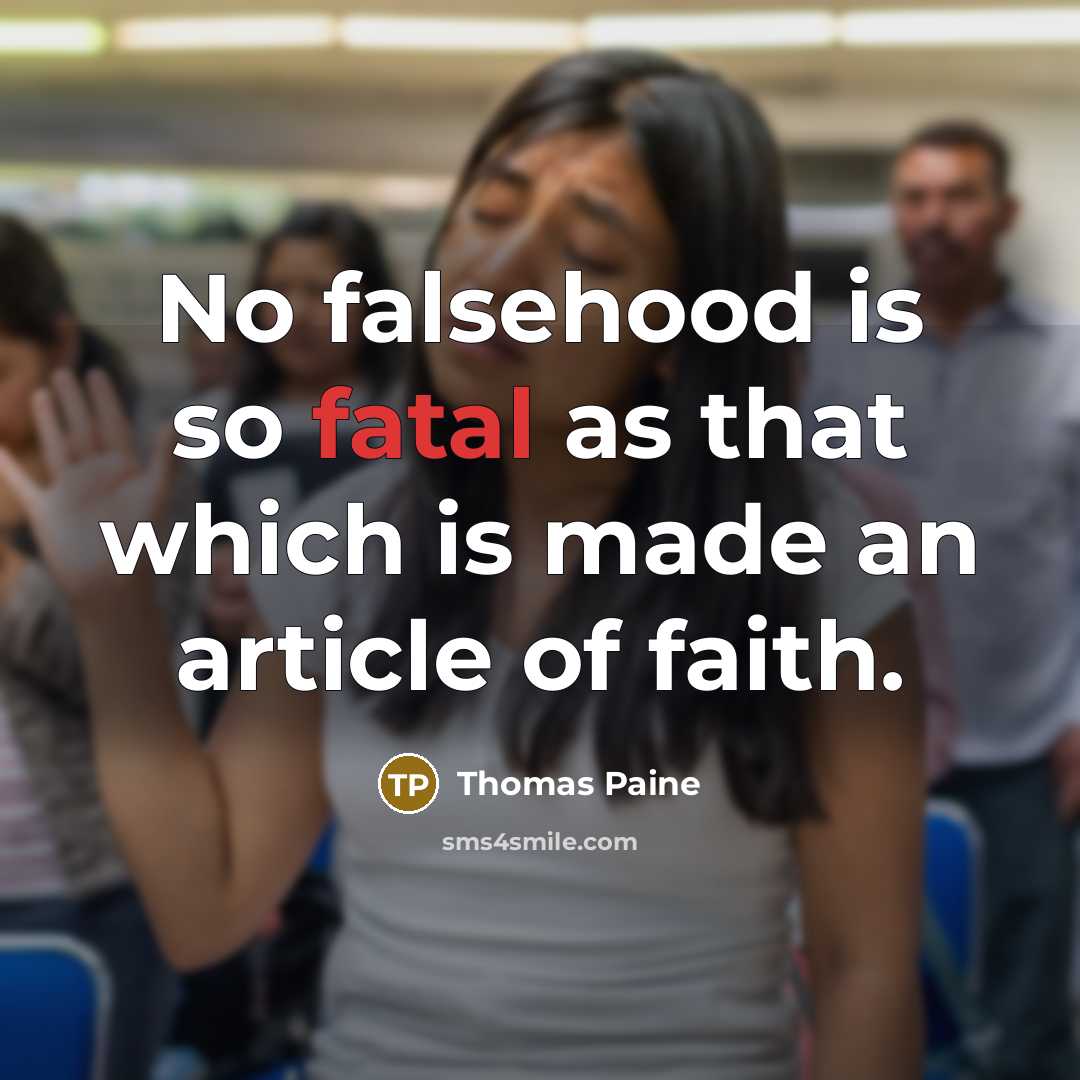 “No falsehood is so fatal as that which is made…” quote by Thomas Paine
