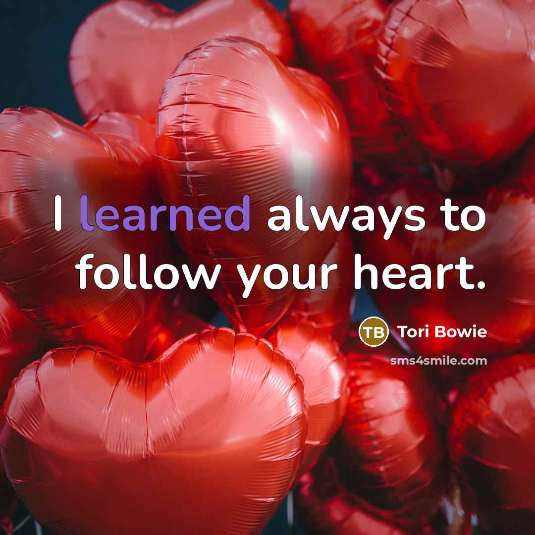 “I learned always to follow your heart.…” quote by Tori Bowie
