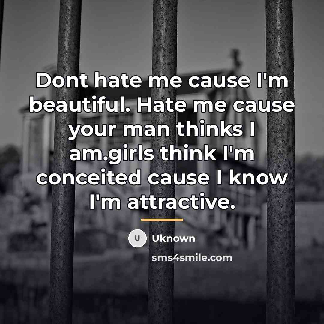 “Dont hate me cause I'm beautiful. Hate me cause your…” quote by Uknown