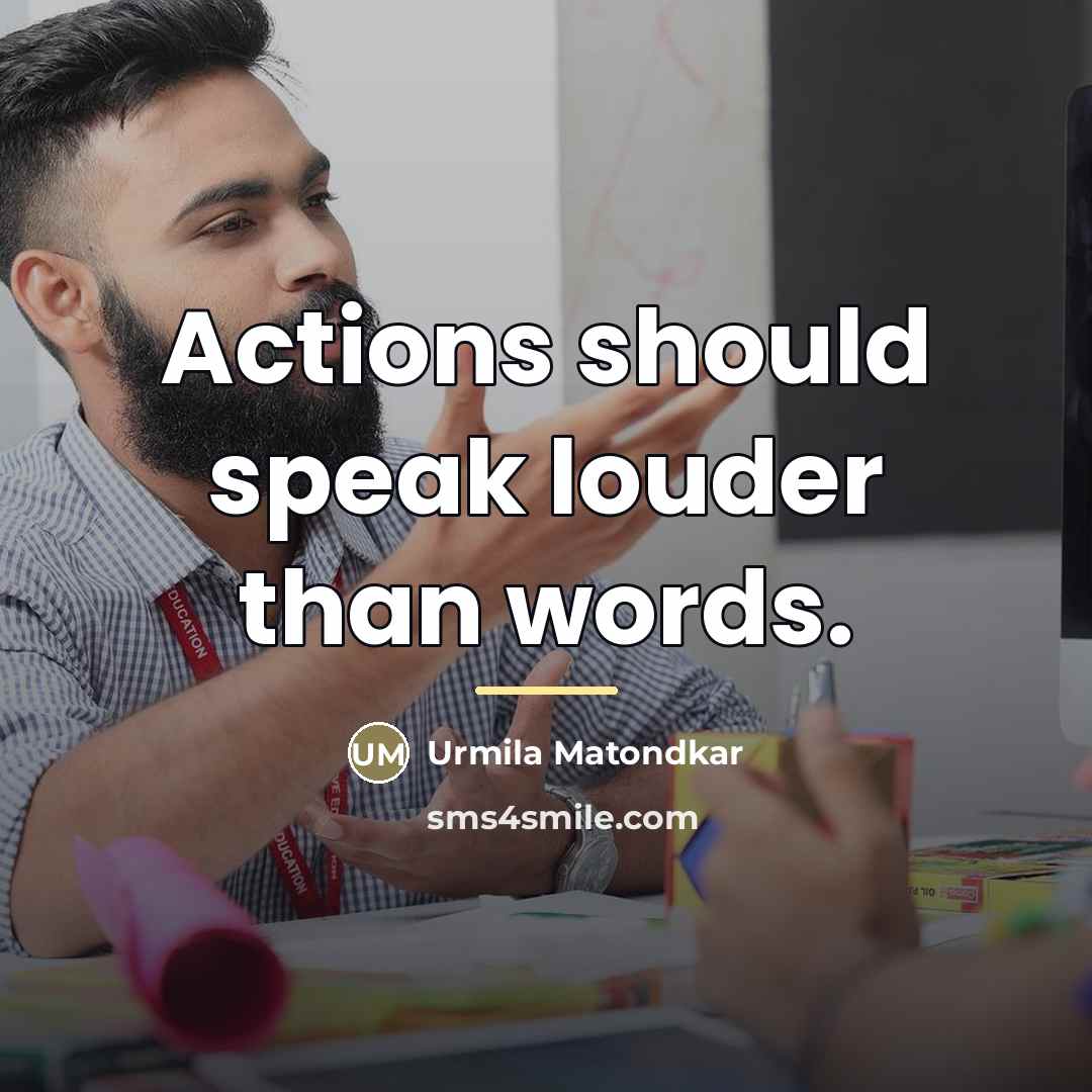 “Actions should speak louder than words.…” quote by Urmila Matondkar