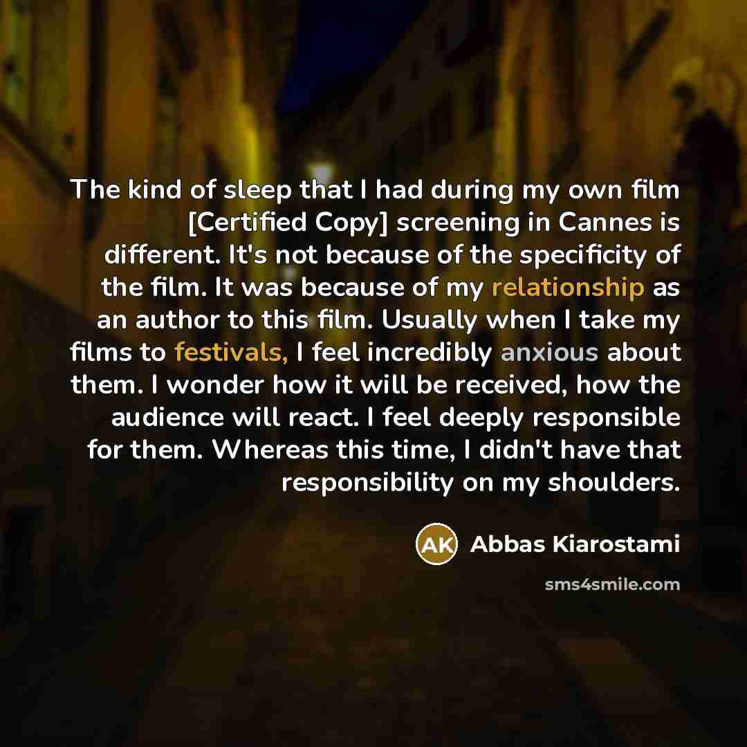 “The kind of sleep that I had during my own…” quote by Abbas Kiarostami