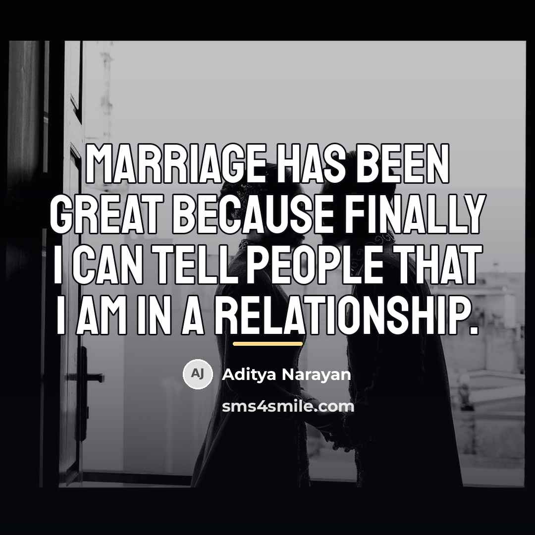 “Marriage has been great because finally I can tell people…” quote by Aditya Narayan