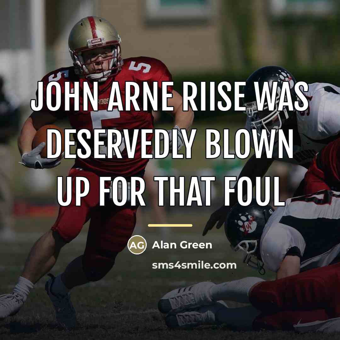 “John Arne Riise was deservedly blown up for that foul…” quote by Alan Green