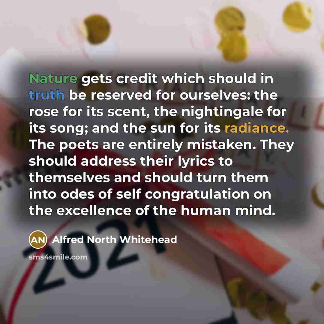 “Nature gets credit which should in truth be reserved for…” quote by Alfred North Whitehead