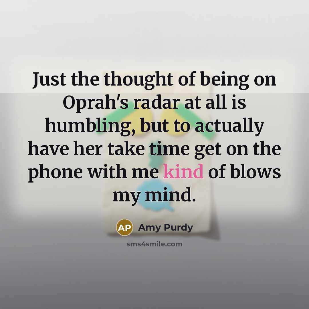 “Just the thought of being on Oprah's radar at all…” quote by Amy Purdy