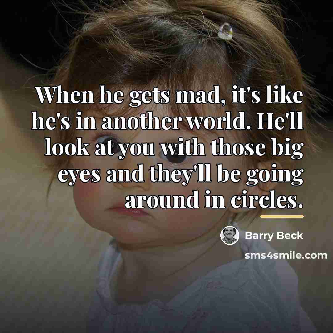 “When he gets mad, it's like he's in another world.…” quote by Barry Beck