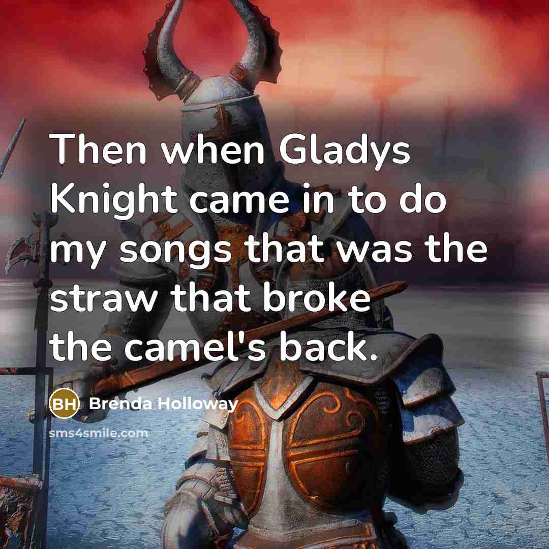 “Then when Gladys Knight came in to do my songs…” quote by Brenda Holloway