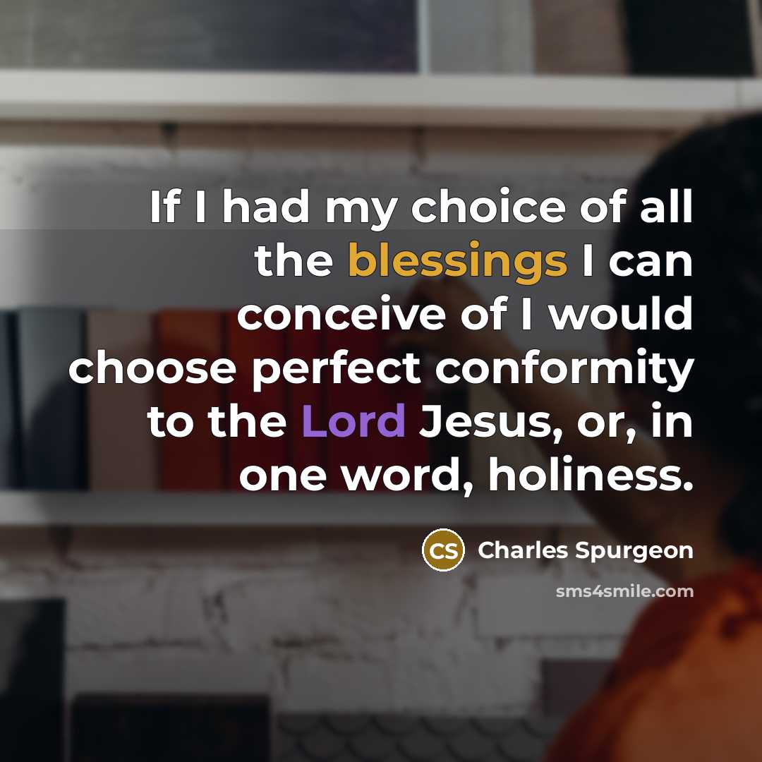 “If I had my choice of all the blessings I…” quote by Charles Spurgeon