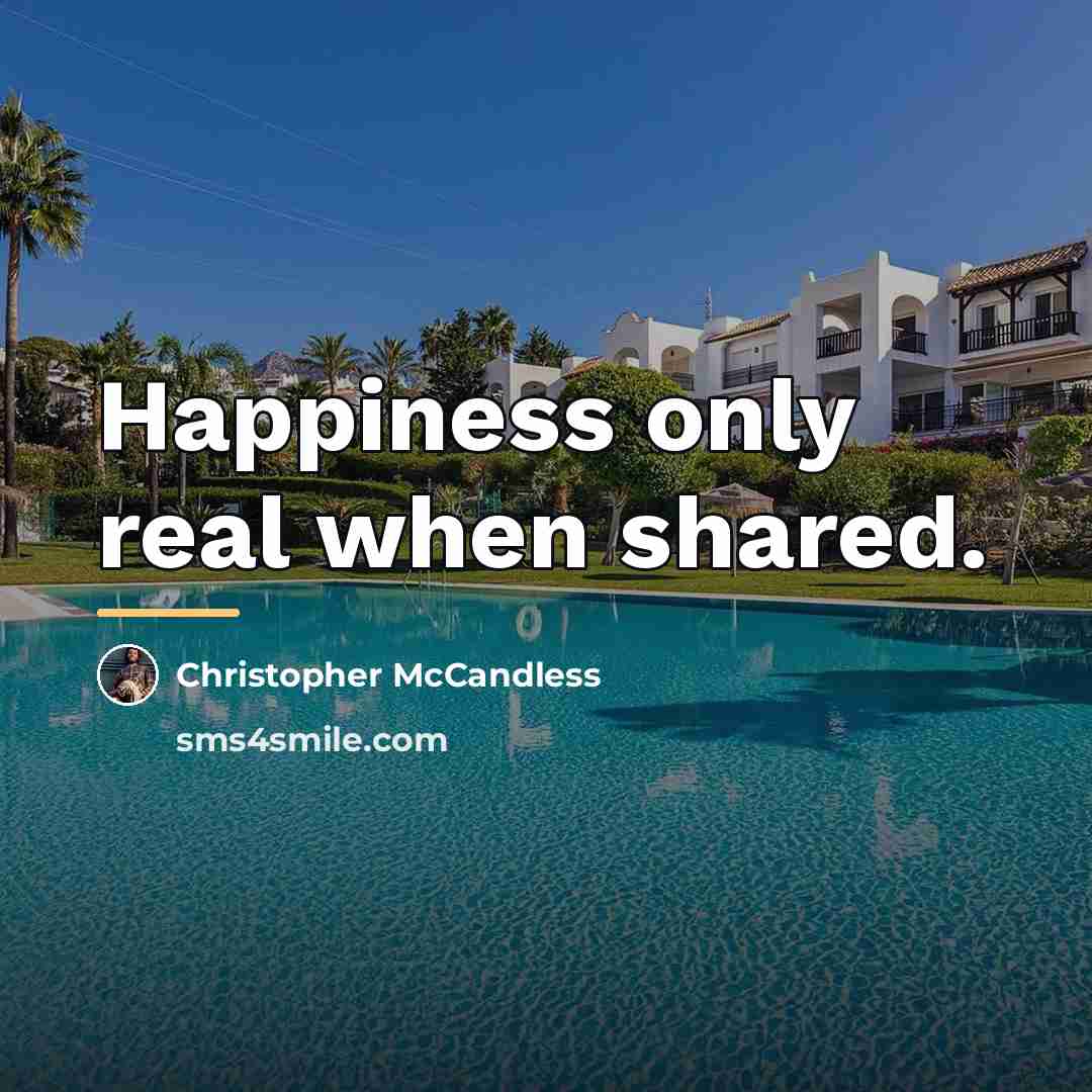“Happiness only real when shared.…” quote by Christopher McCandless